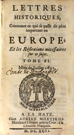 Lettres historiques, contenant ce qui se passe de plus important en Europe, et les réflexions nécessaires sur ce sujet. 2. 1692