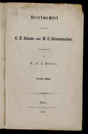 Bd. 2: Briefwechsel zwischen C. F. Gauss und H. C. Schumacher. Bd. 2