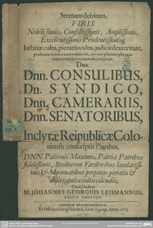 Strenam debitam ... Dnn. Consulibus, Dn. Syndico, Dnn. Camerariis, Dnn. Senatoribus ... dicat, dedicat