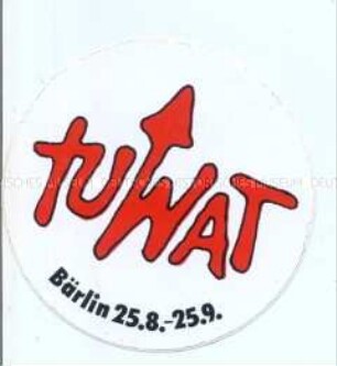 Aufkleber der West-Berliner Initiative "tuwat"