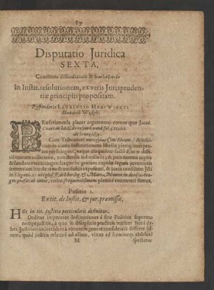 Disputatio Iuridica Sexta, [...] Respondente Laurentio Hanewinkel Huxaria-Westph.