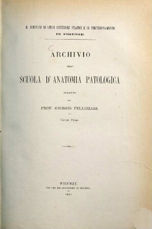Archivio della Scuola d'Anatomia Patologica. 1. 1881