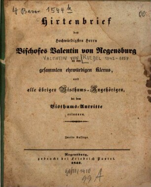 Hirtenbrief des hochwürdigsten Herrn Bischofes Valentin, von Regensburg bei dem Bisthums-Antritte erlassen