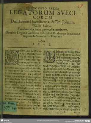 Propositio Prima Legatorum Suecicorum Dn. Baronis Oxenstierna, & Dn. Johann. Adler Salvii : Fundamenta pacis generalia continens, Dominis Legatis Caesareis exhibita Osnabrugae in nomine & ipso festo Sacrosanctae Trinitatis Anno 1645