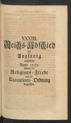 XXXIII. Reichs-Abschied Zu Augspurg aufgericht Anno 1555. ...