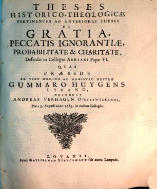 Theses Historico-Theologicae Pertinentes Ad Anteriores Theses De Gratia, Peccatis Ignorantiae, Probabilitate & Charitate