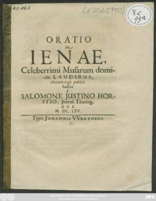 Oratio De Ienae Celeberrimi Musarum domicilii Laudibus ...