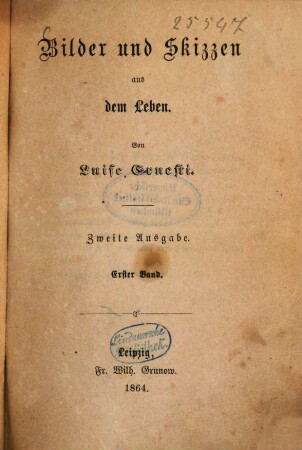 Bilder und Skizzen aus dem Leben : Von Luise Ernesti, 1