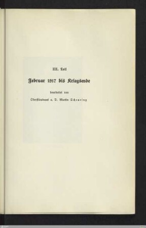 III. Teil: Februar 1917 bis Kriegsende