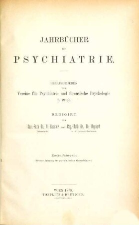 Jahrbücher für Psychiatrie. 1. 1879