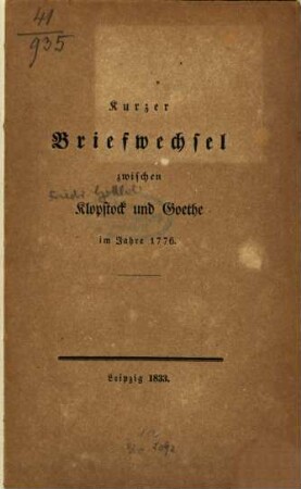Kurzer Briefwechsel zwischen Klopstock und Goethe im Jahre 1776