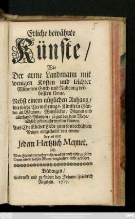 Etliche bewährte Künste : Wie Der arme Landmann mit wenigen Kosten und leichter Mühe sein Guth und Nahrung verbessern könne