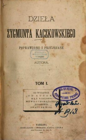 Dzieła Zygmunta Kaczkowskiego : Popr. i przejrz. przez autora, 1