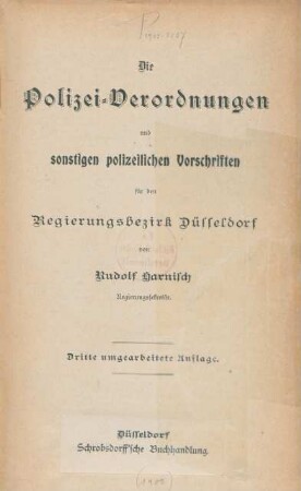 Die Polizei-Verordnungen und sonstigen polizeilichen Vorschriften für den Regierungsbezirk Düsseldorf