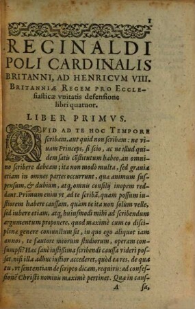 Reginaldi Poli Cardinalis Britanni Ad Henricvm Octavvm Britanniae Regem, Pro Ecclesiasticae Vnitatis Defensione, Libri Qvatvor