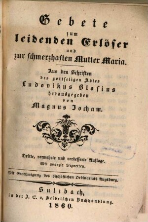 Gebete zum leidenden Erlöser : Aus der Schriften des Ludov. Blosius herausgegeben von Mager. Jochem