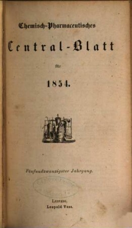 Chemisch-pharmazeutisches Zentralblatt. 25. 1854