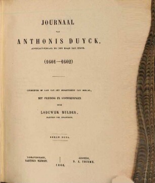 Journaal van Anthonis Duyck, advokaat-fiskaal van den raad van state : (1591 - 1602) Uitgegeven op last van het departement van oorlog, met inleiding en aanteekeningen door Lodewijk Mulder, 3