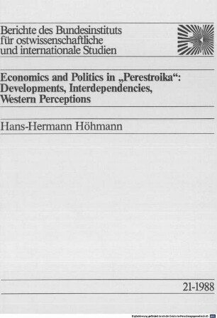 Economics and politics in "Perestroika" : developments, interdependencies, western perceptions