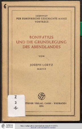 Bonifatius und die Grundlegung des Abendlandes