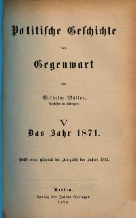 Politische Geschichte der Gegenwart. 5. 1871 (1872)