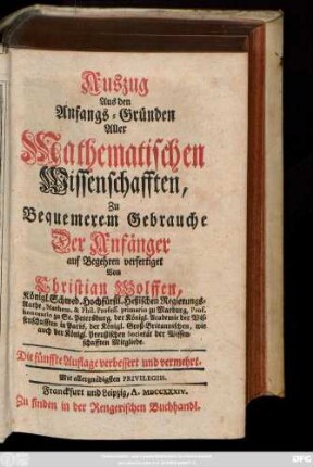 Auszug Aus den Anfangs-Gründen Aller Mathematischen Wissenschafften : Zu Bequemerem Gebrauche Der Anfänger