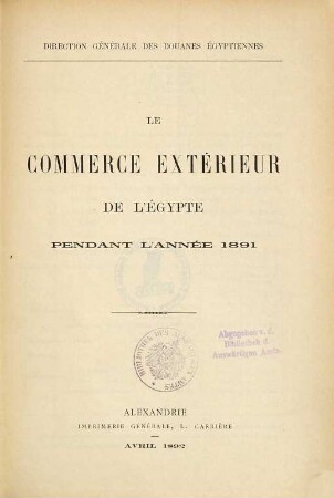 Le commerce extérieur de l'Egypte. 1891 (1892)