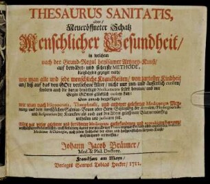 T.1: Thesaurus Sanitatis, oder, Neueröffneter Schatz Menschlicher Gesundheit. [Erster Theil]
