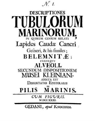 Descriptiones Tubulorum Marinorum In Quorum Censum Relati Lapides Caudæ Cancri Gesneri, [et] his similes; Belemnitae; eorumque Alveoli. Secundum Dispositionem Musei Kleiniani