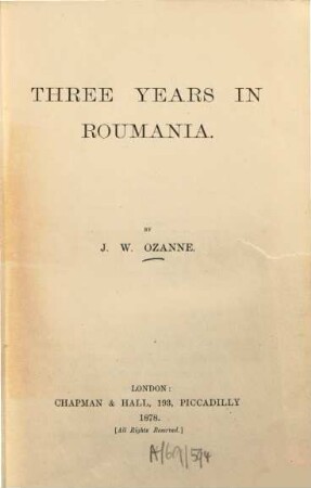 Three years in Roumania : [James William Ozanne]