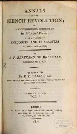Annals Of The French Revolution; Or, A Chronological Account Of Its Principal Events : With A Variety Of Anecdotes And Characters Hitherto Unpublished ; In Four Volumes, 1