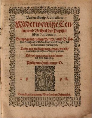 Von der Augsp. Confession Widerwertige Censur und Urtheil der Papistischen Scribenten