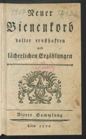4.1770: Neuer Bienenkorb voller ernsthaften und lächerlichen Erzählungen