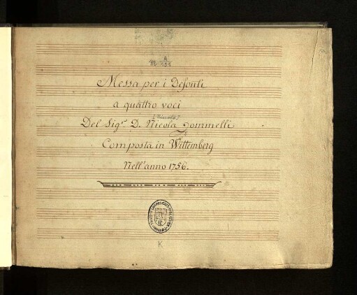 Messa per i Defonti a quattro voci [...] composta in Wittemberg Nell'anno 1756