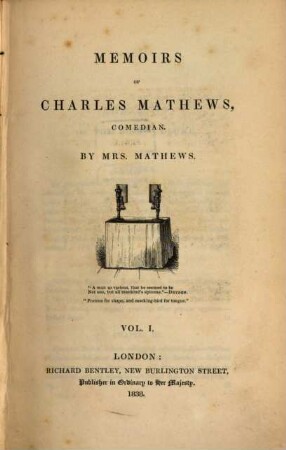 Memoirs of Charles Mathews Comedian : [Mit Portr.]. 1. - XI, 438 S.