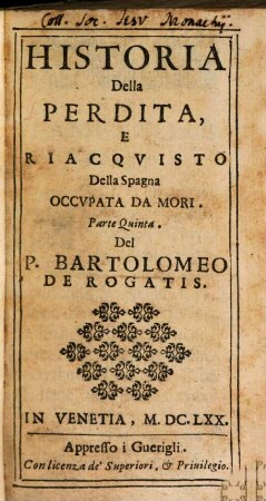 Historia Della Perdita. E Reacqvisto Della Spagna Occvpata Da Mori, 5