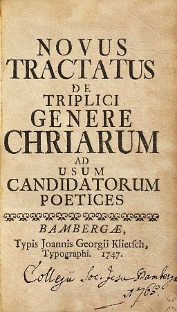 Novus tractatus de triplici genere chriarum : ad usum candidatorum poetices