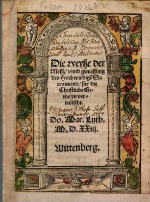 Die weyße der Messz, unnd geniessung des Hochwirdige[n] Sacraments, für die Christliche Gemayn verteutscht
