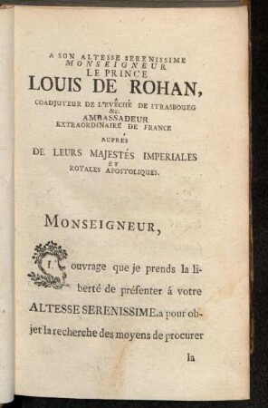 A son Altesse Serenissime Monseigneur Le Prince Louis de Rohan,[...]