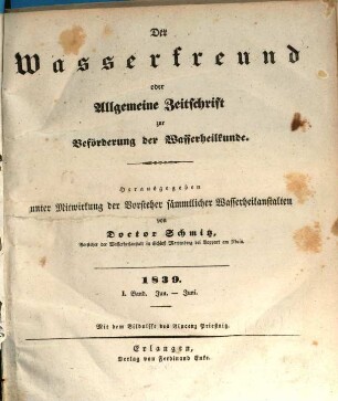 Der Wasserfreund : oder allgemeine Zeitschrift zur Beförderung der Wasserheilkunde und der Gesundheitspflege. 1839