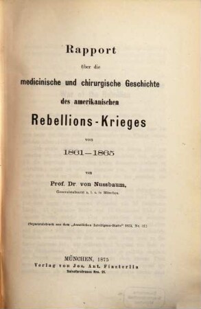 Rapport über die medicinische und chirurgische Geschichte des amerikanischen Rebellions-Krieges von 1861 - 1865