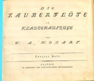 Die Zauberflöte : eine grosse Oper in zwey Aufzügen fürs Clavier oder Pianoforte, 2. [2. Aufzug]