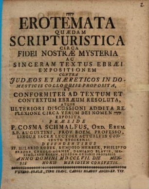 Erotemata quaedam scripturistica circa fidei nostrae mysteria ac sinceram textus Ebraei expositionem, contra Iudaeos ...