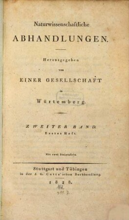 Naturwissenschaftliche Abhandlungen : hrsg. von einer Gesellschaft in Württemberg. 2, 2. 1828
