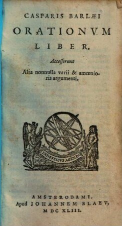 Casparis Barlaei Orationvm Liber : Accesserunt Alia nonnulla varii & amoenioris argumenti