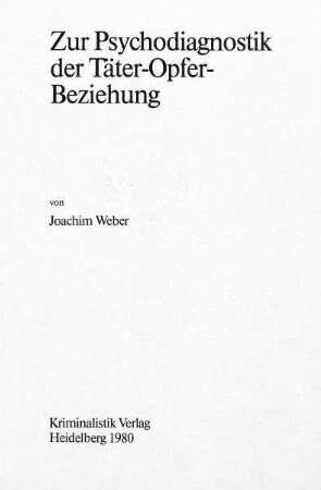 Zur Psychodiagnostik der Taeter-Opfer-Beziehung