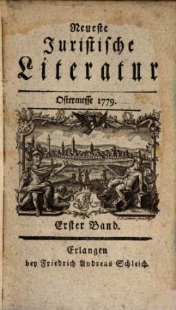 Neueste juristische Literatur : für d. Jahr ... 1779, 1 = Ostermesse