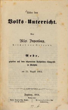 Ueber den Volks-Unterricht : Rede, gehalten auf dem allgemeinen Katholiken-Congresse zu Mecheln am 31. August 1864