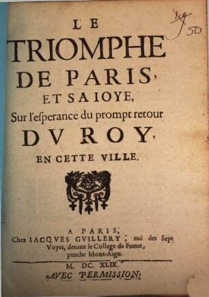 Le triomphe de Paris et sa joye sur l'esperance du prompt retour du Roy en cette ville