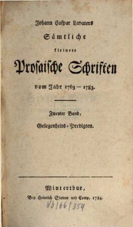 Johann Caspar Lavaters sämtliche kleinere prosaische Schriften vom Jahr 1763 - 1783. 2, Gelegenheits-Predigten